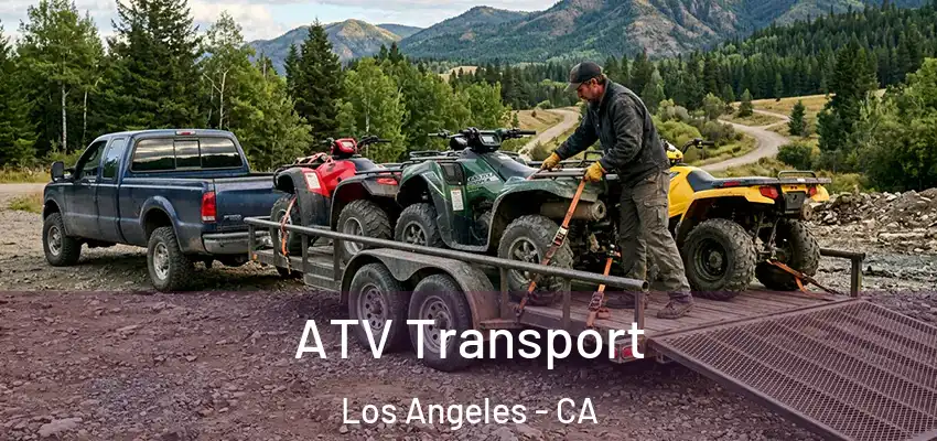 ATV Transport Los Angeles - CA