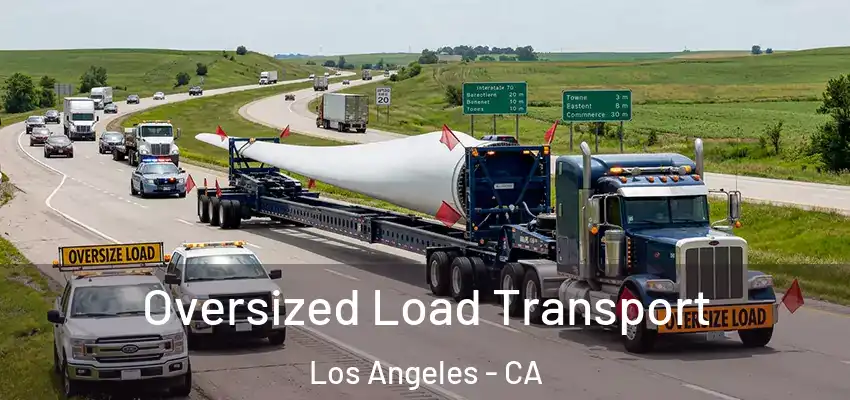 Oversized Load Transport Los Angeles - CA